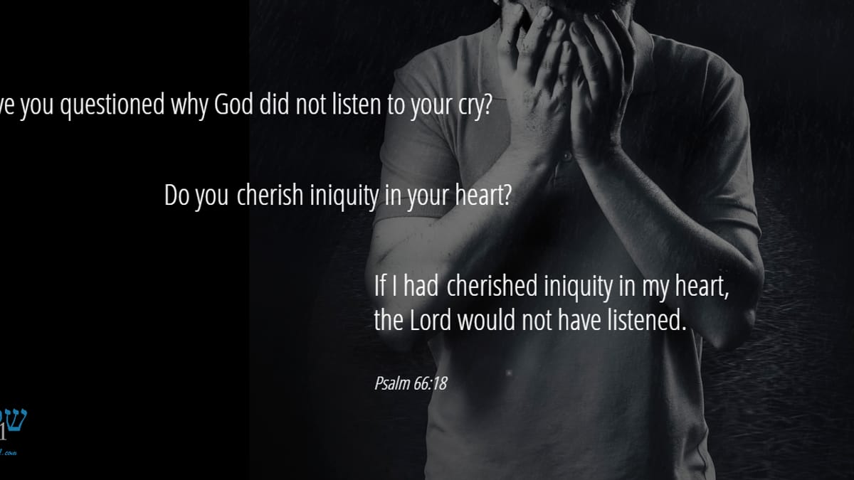 Have You Questioned Why God Did Not Listen to Your Cry