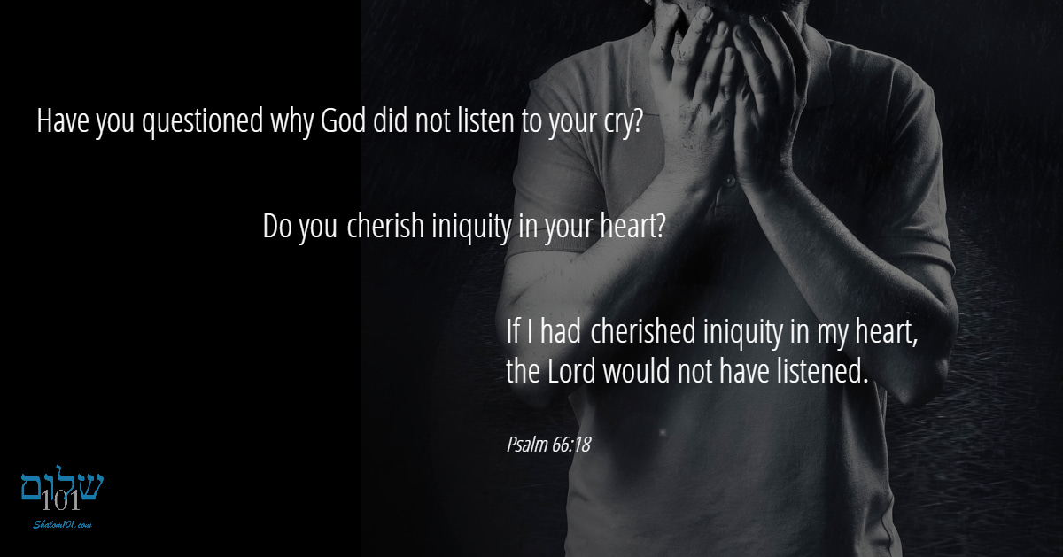 Have You Questioned Why God Did Not Listen to Your Cry
