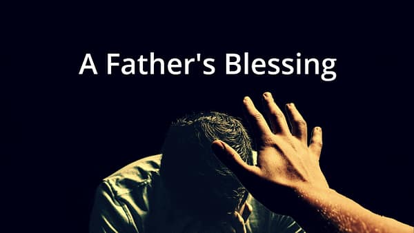 A Father's Blessing