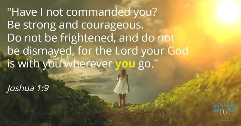 Be Bold. Don't Afarid, I am with you wherever you go